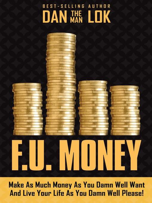 Title details for F.U. Money by Dan Lok - Available